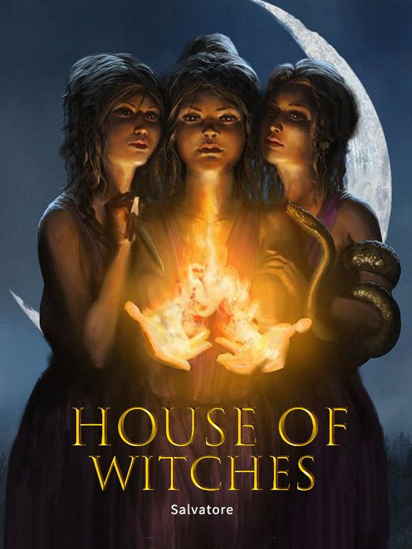 HOUSE OF WITCHES