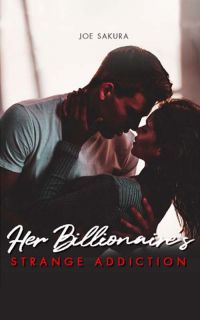 إدمان الملياردير الغريب عليها