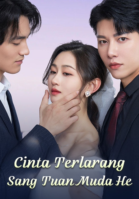 cinta Terlarang Sang Tuan Muda He
