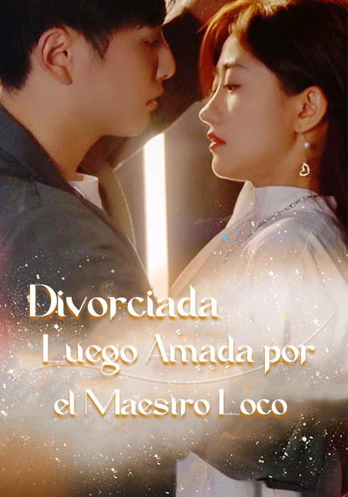 Divorciada, Luego Amada por el Maestro Loco  