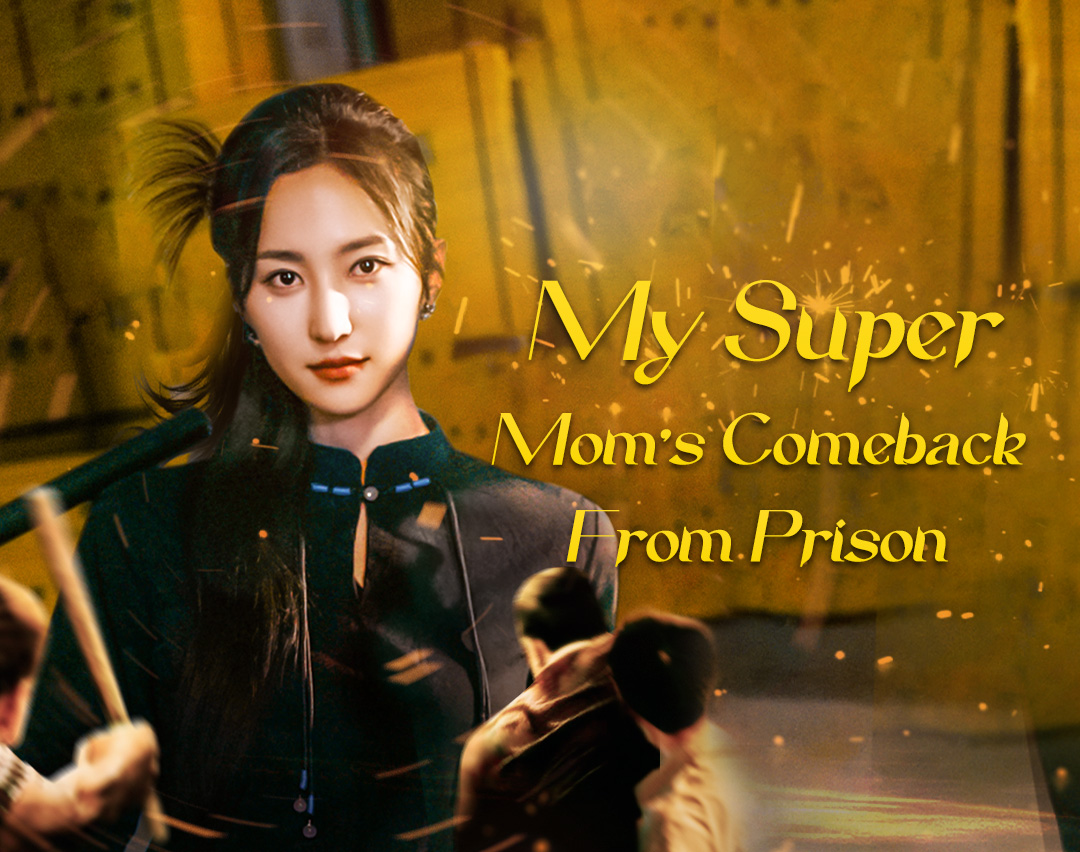 My Super Mom's Comeback From Prison