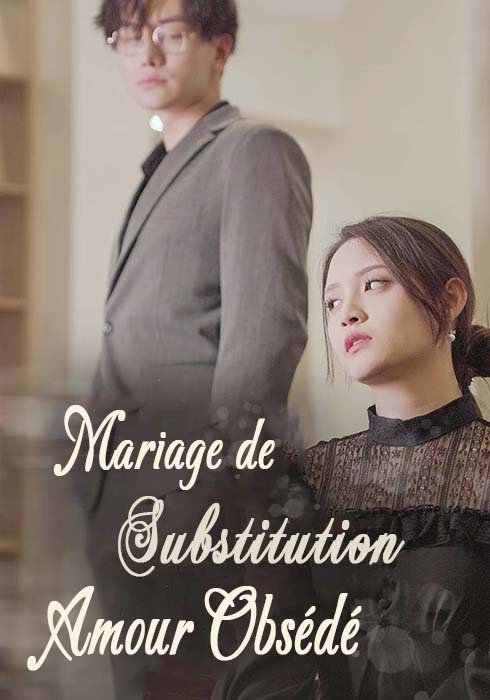 Mariage de Substitution, Amour Obsédé