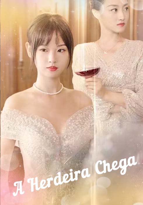 A Herdeira Chega