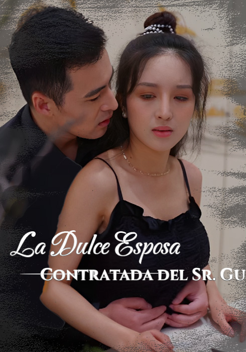 La Dulce Esposa Contratada del Sr. Gu