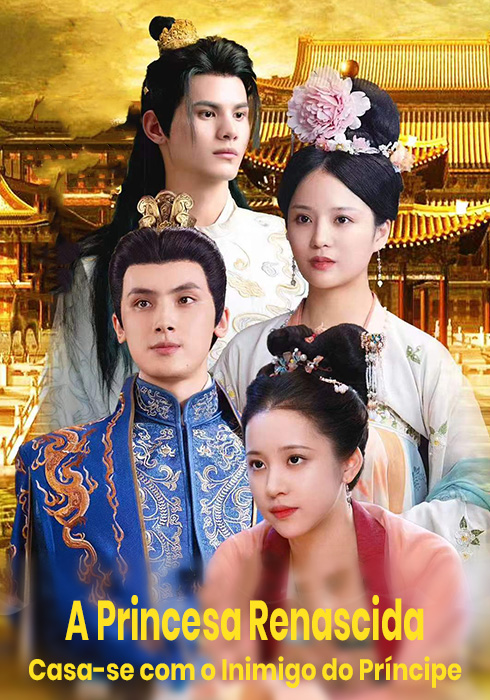A Princesa Renascida Casa-se com o Inimigo do Príncipe