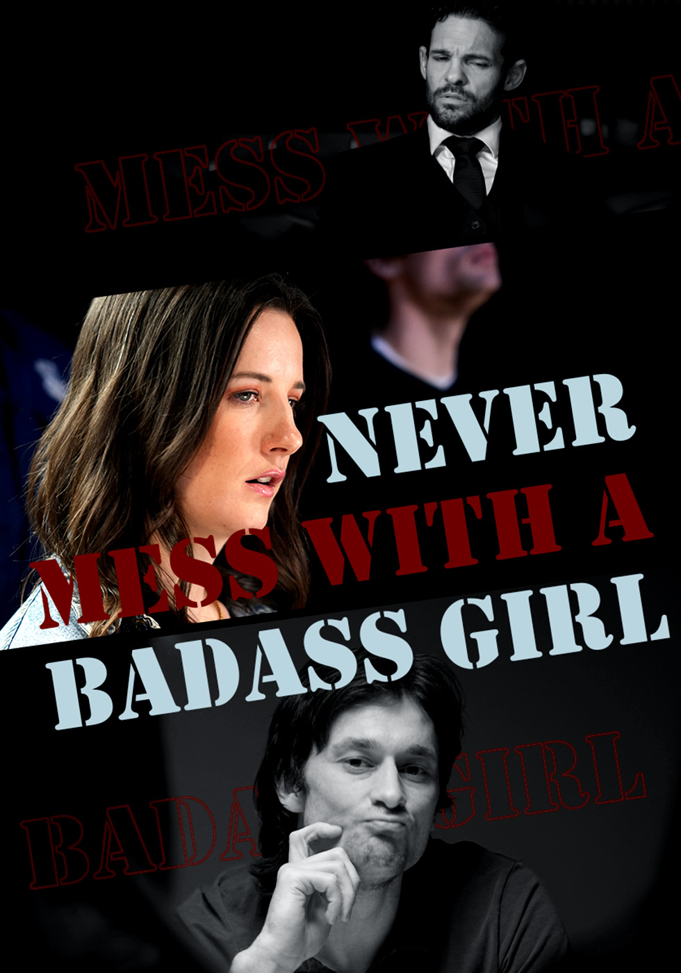 Never Mess With A Badass Girl