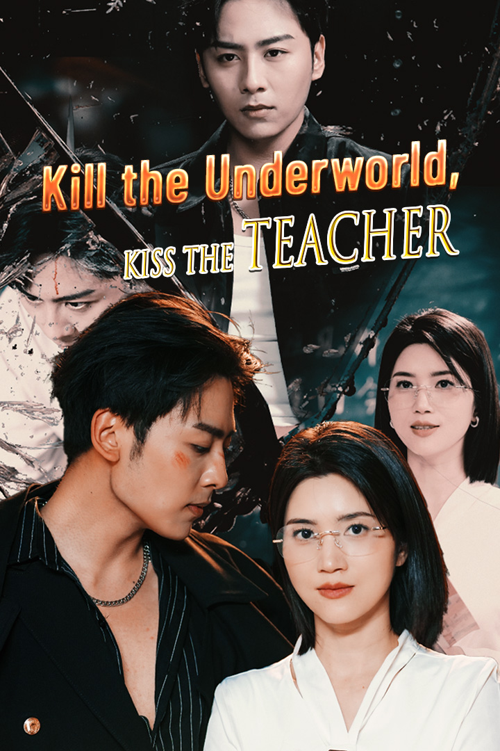 Kill the Underworld, Kiss the Teacher