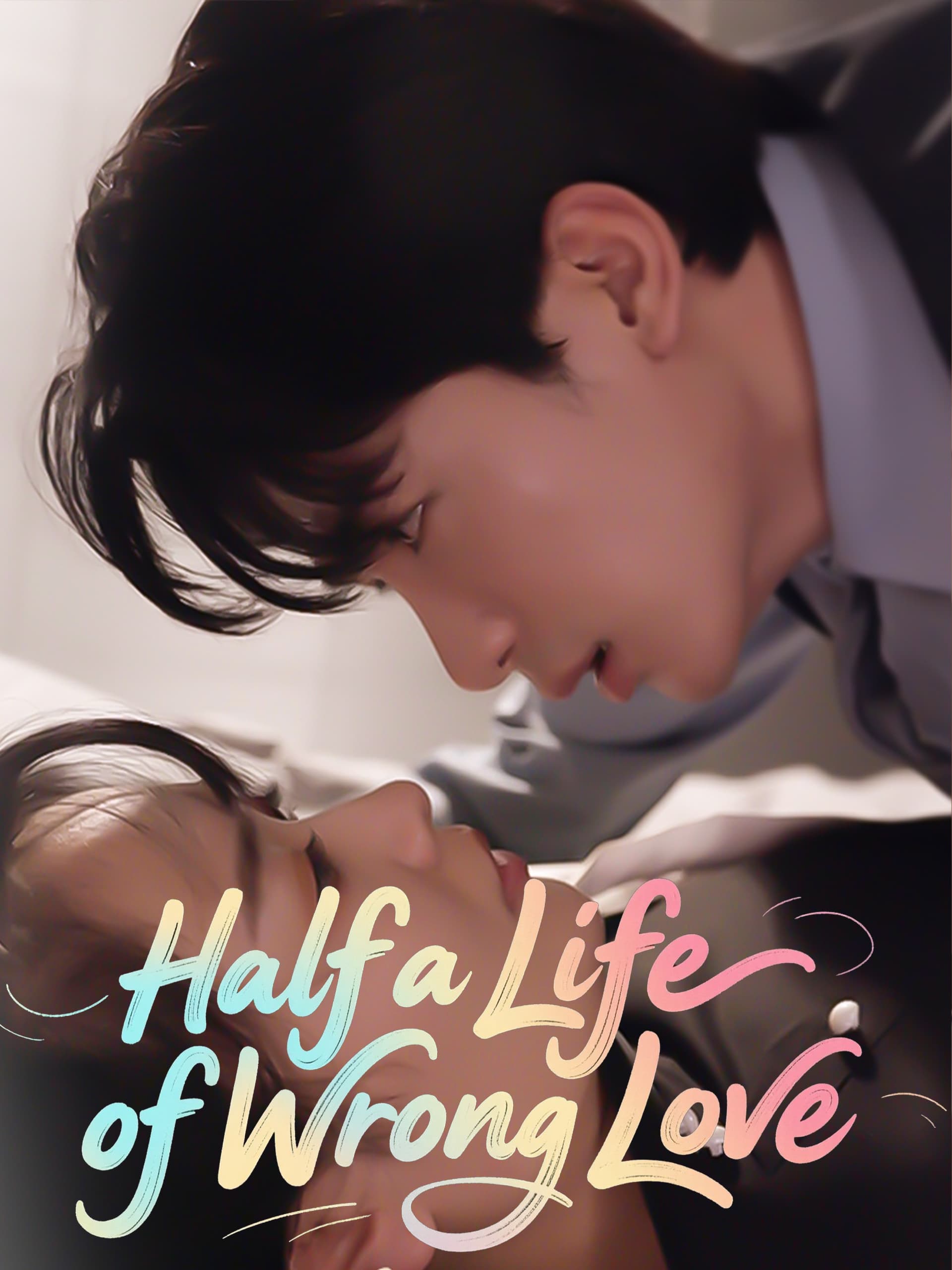 Half a Life of Wrong Love